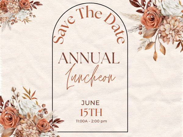 Save The Date Annual June Luncheon 06.15.23